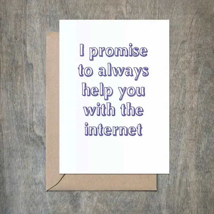 Cards: I Promise To Always Help You With The Internet