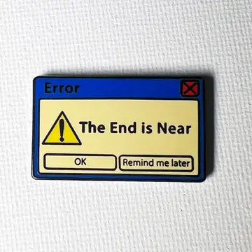 Pins: The End is Near (Enamel