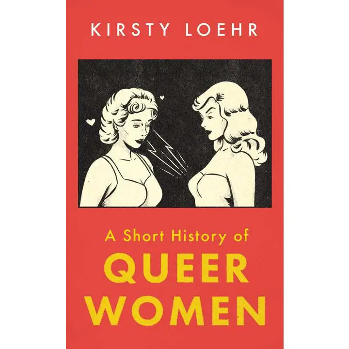 Books: Short History of Queer Women - Kirsty Loehr