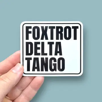 Sticker: Foxtrot Delta Tango (FDT Resist)