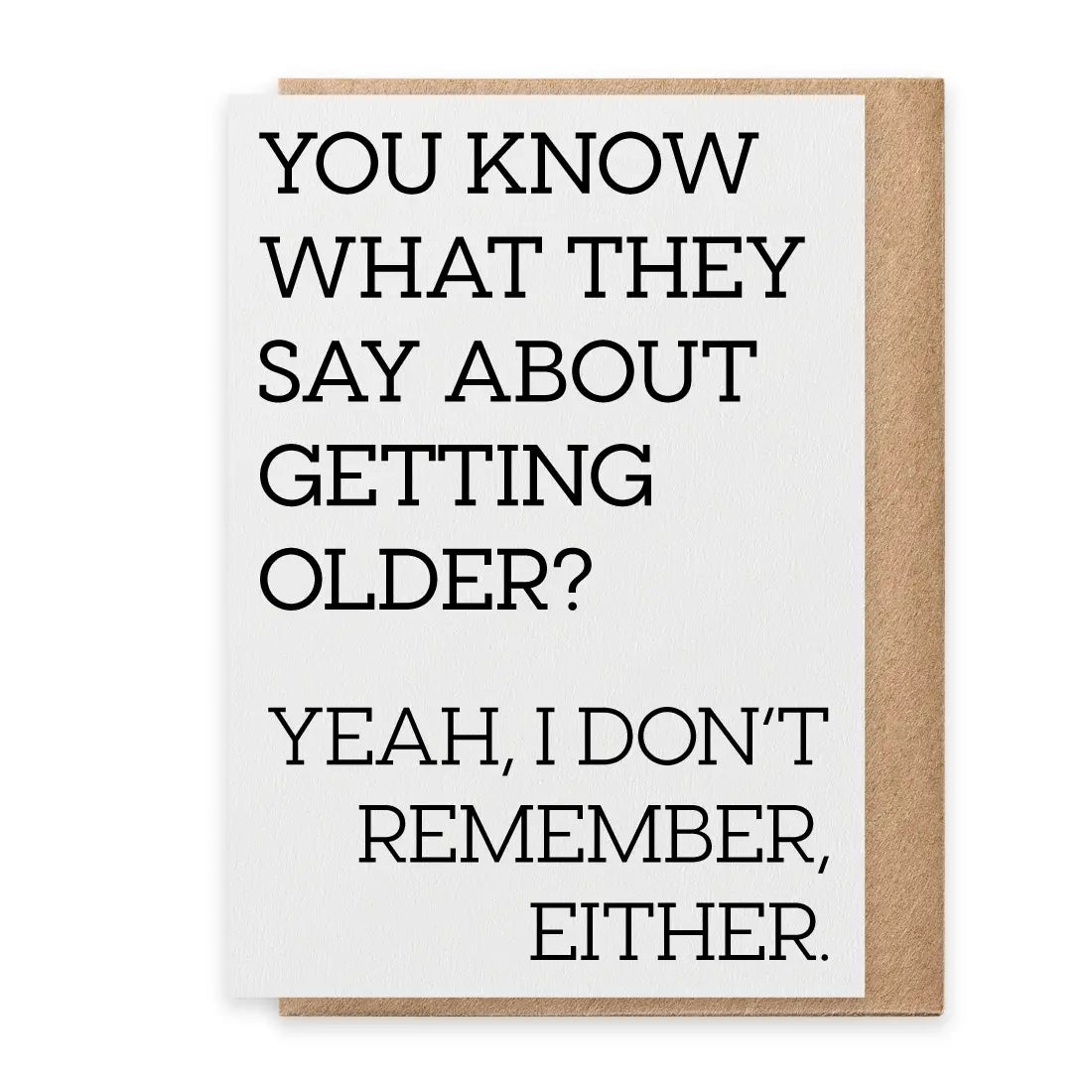 Cards: You Know What They Say About Getting Older?