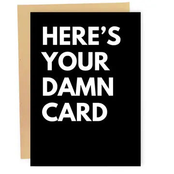 Cards: Here's Your Damn Card