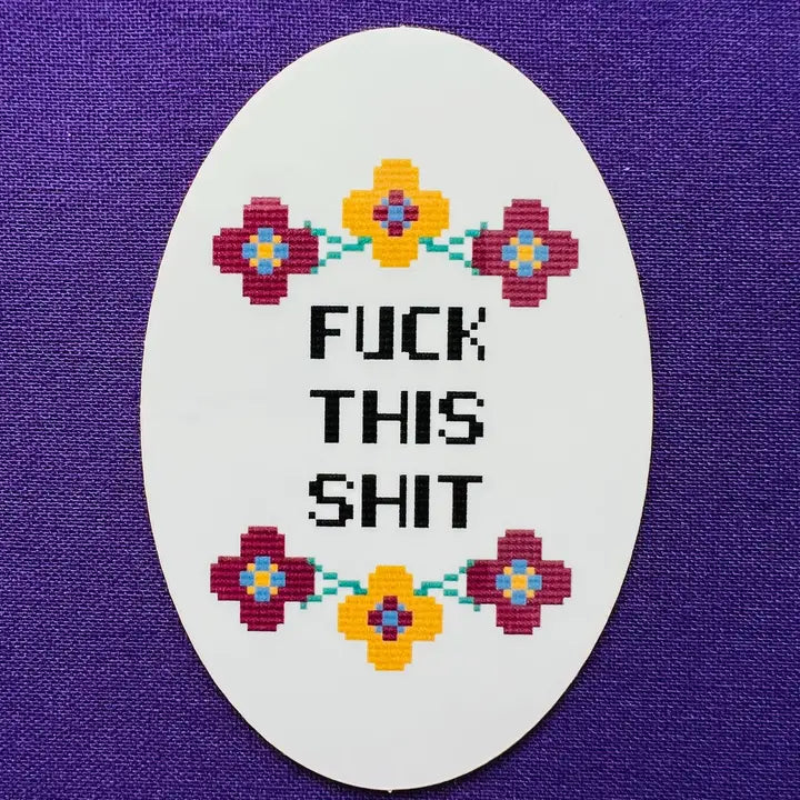 Sticker: Fuck This Shit