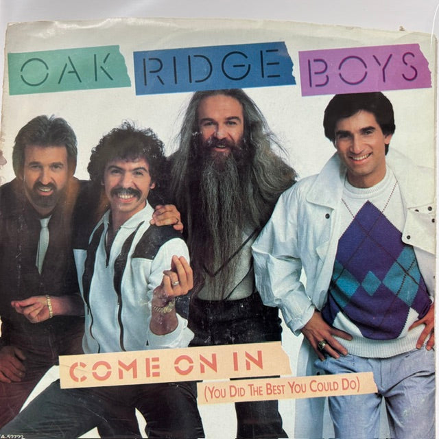 Oak Ridge Boys - Come On In (You Did The Best You Could Do) (45RPM) (JK)