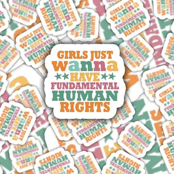 Sticker: Girls Just Wanna Have Fundamental Human Rights
