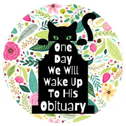 Sticker: Wake Up To His Obituary