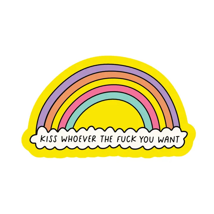 Sticker: Kiss Whoever The Fuck You Want