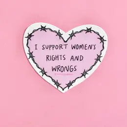 Sticker: I Support Women's Rights and Wrongs