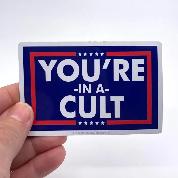 Sticker: You're In a Cult