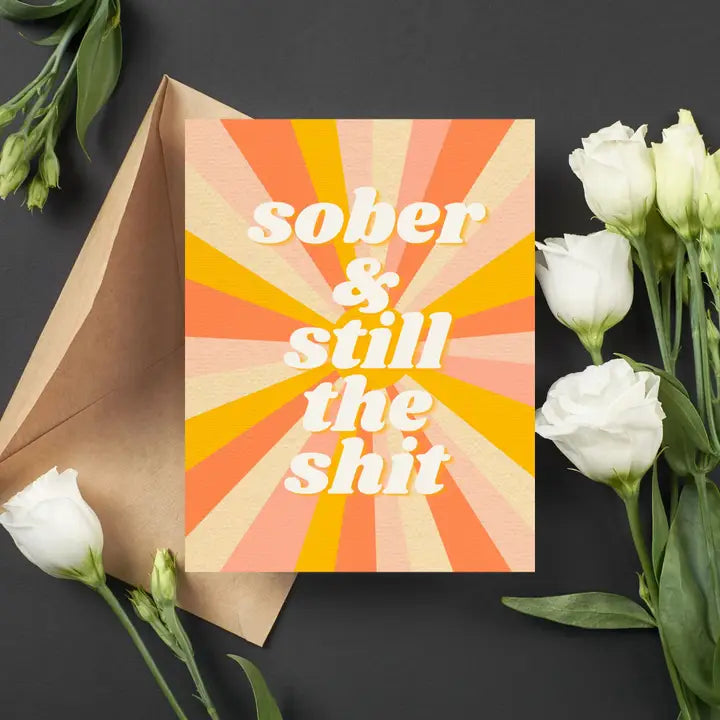 Cards: Sober and Still The Shit