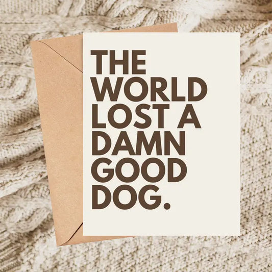 Cards: The World Lost a Damn Good Dog