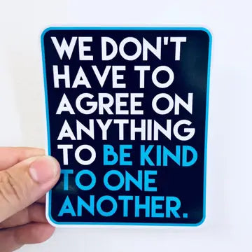 Be Kind to One Another