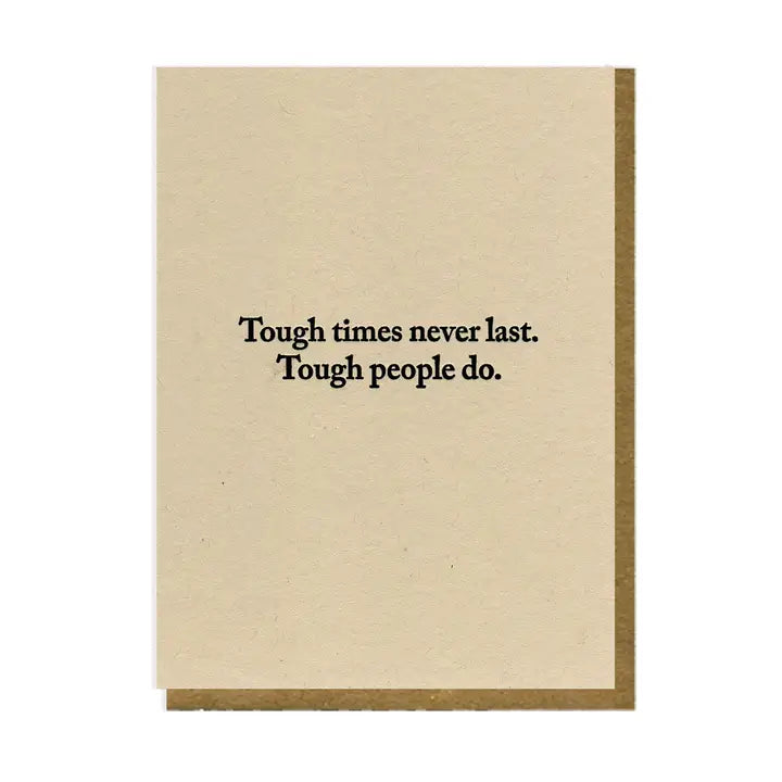 Cards: Tough Times Never Last, Tough People Do