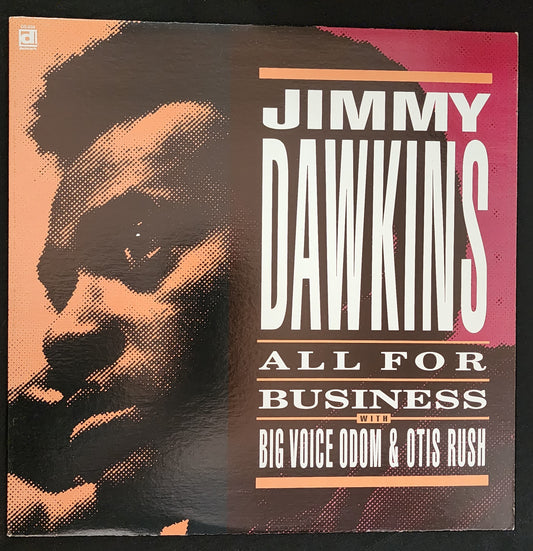 Dawkins, Jimmy - All For Business with Big Voice Odom and Otis Rush (JH)