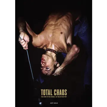 Books: Total Chaos: The Story of the Stooges As Told By Iggy Pop