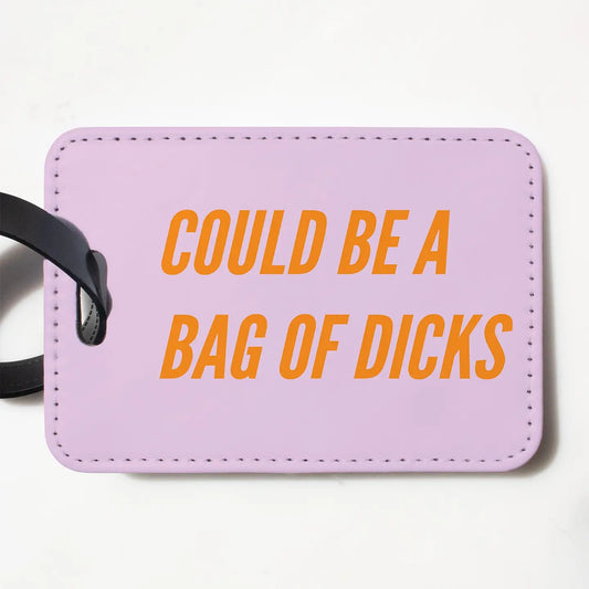 Luggage Tag: Could Be a Bag of Dicks