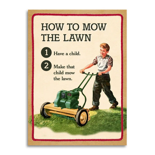 Cards: How To Mow The Lawn...Have a Child