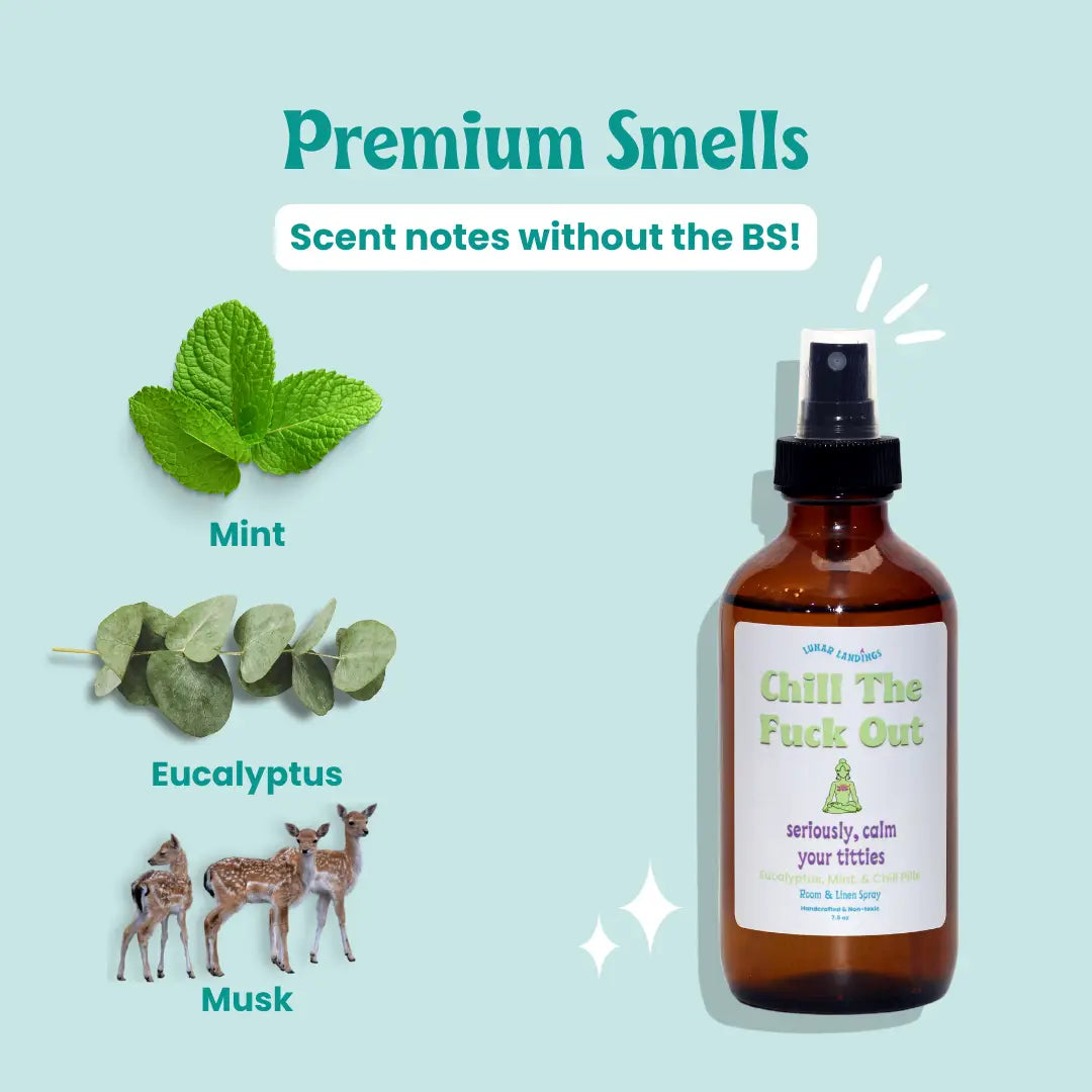 Room and Linen Sprays: Eucalyptus Mint "Chill The F*ck Out"