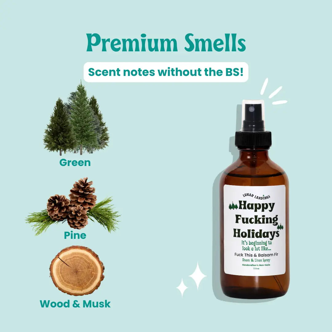 Room and Linen Sprays: Balsam Fir "Happy F*cking Holidays"