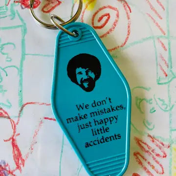 Key Chain: Bob Ross... We Don't Make Mistakes
