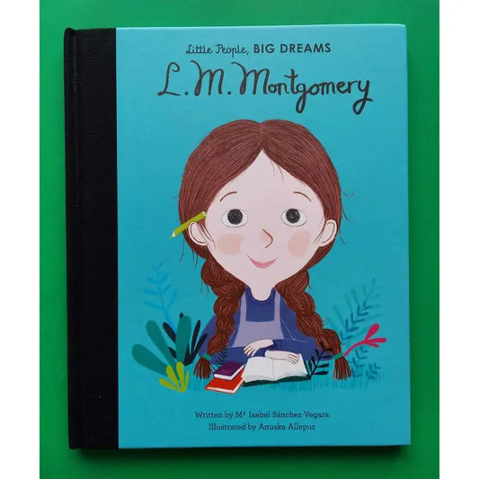 Books: Little People, Big Dreams - L.M. Montgomery