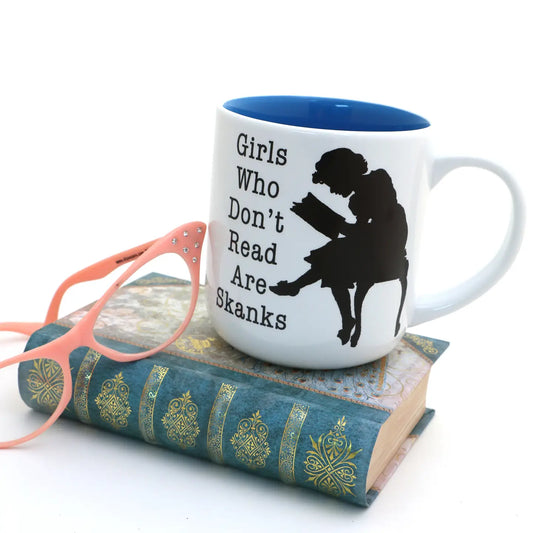 Mug: Girls Who Don't Read Are Skanks