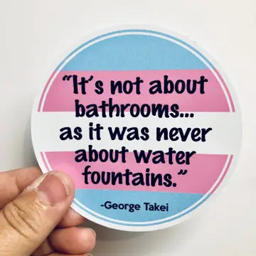 Sticker: It's Not About The Bathroom