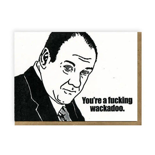 Cards: You're a Fucking Wackadoo