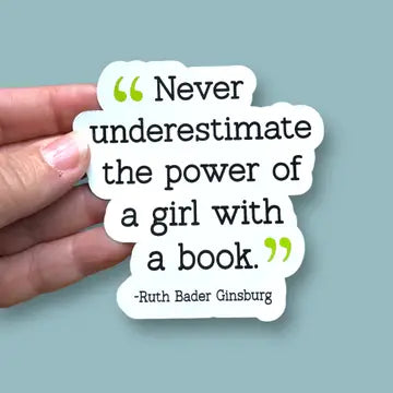Sticker: Never Underestimate The Power Of A Girl With A Book