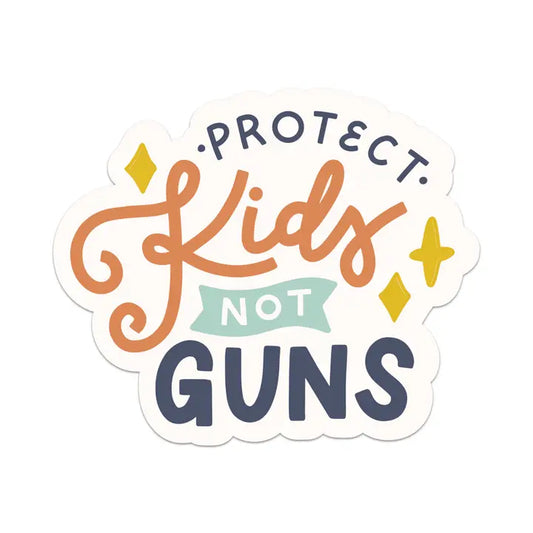 Sticker: Protect Kids Not Guns