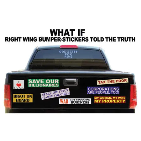 Postcards: What If Right Wing Bumperstickers Told the Truth
