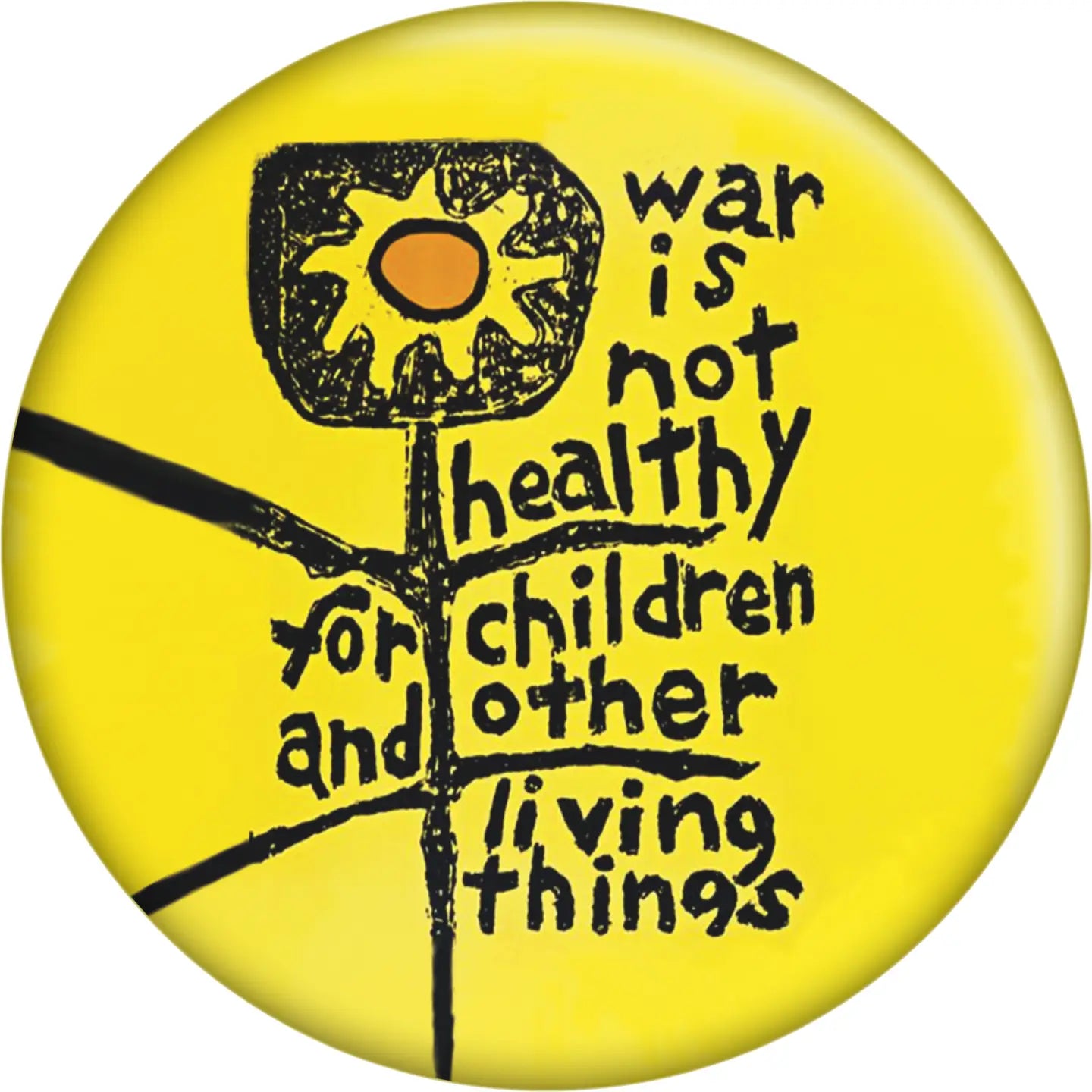 Pins: War is Not Healthy For Children and Other Living Things