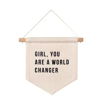 Banner: Girl...You Are a World Changer