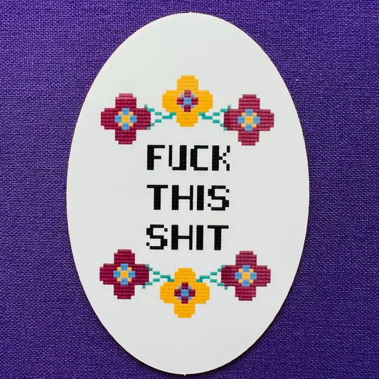 Sticker: Fuck This Shit