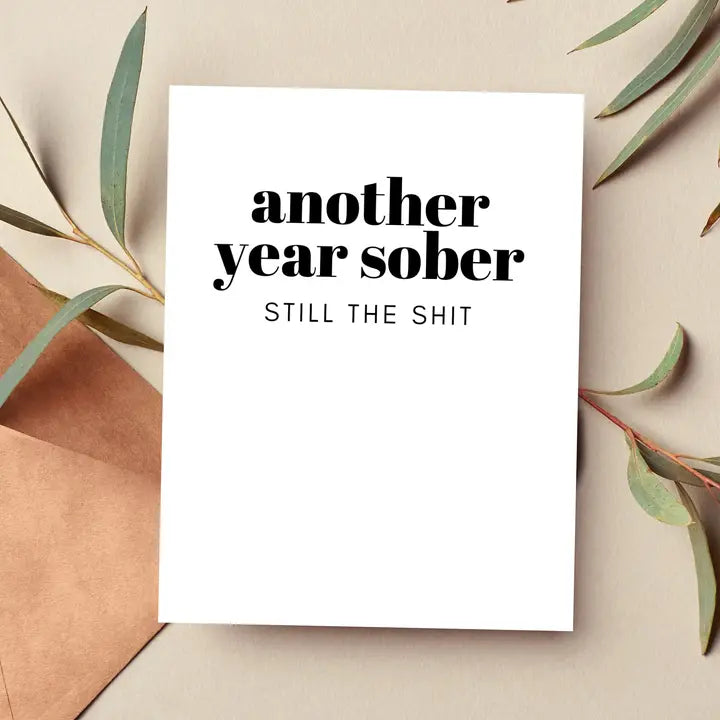 Cards: Another Year Sober...Still The Shit