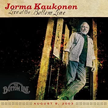 CD: Jorma Kaukonen "Live at The Bottom Line"