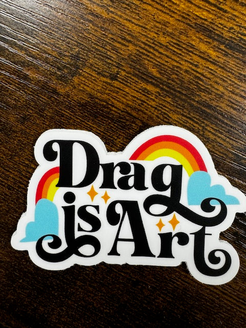 Sticker: Drag Is Art