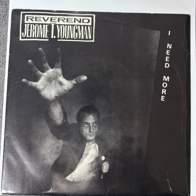 Youngman, Reverand Jerome T. - I Need More (45RPM) (JK)