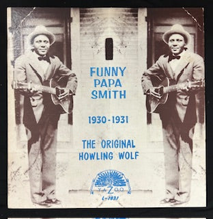 Funny Papa Smith - The Original Howling Wolf (1930-1931)   (JK)
