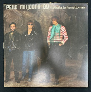 International: Pelle Miljoona Oy - Matkalla Tuntemattomaan (JK)