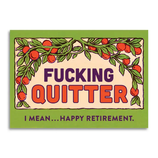 Cards: F*cking Quitter...I Mean Happy Retirement