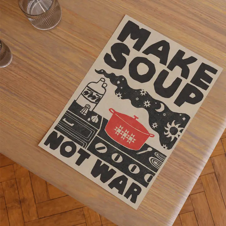 Art Print: Make Soup Not War