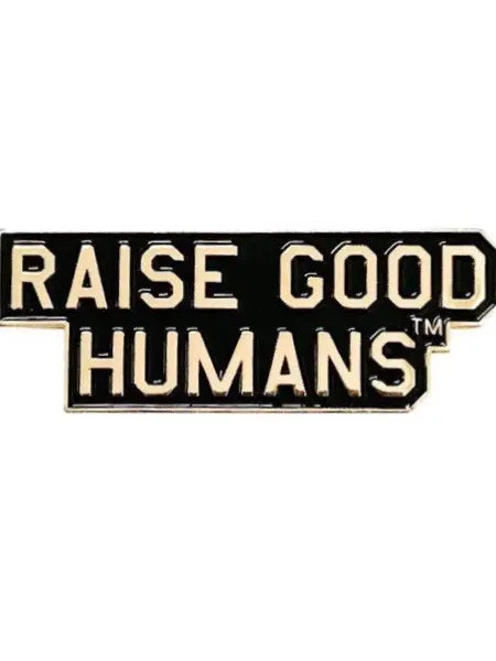 Pin: Raise Good Humans