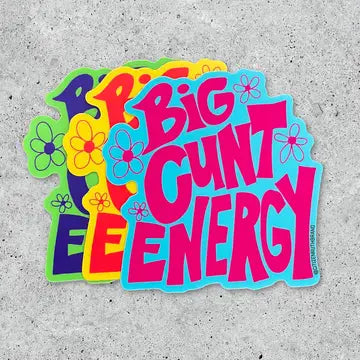 Sticker: Big C*nt Energy