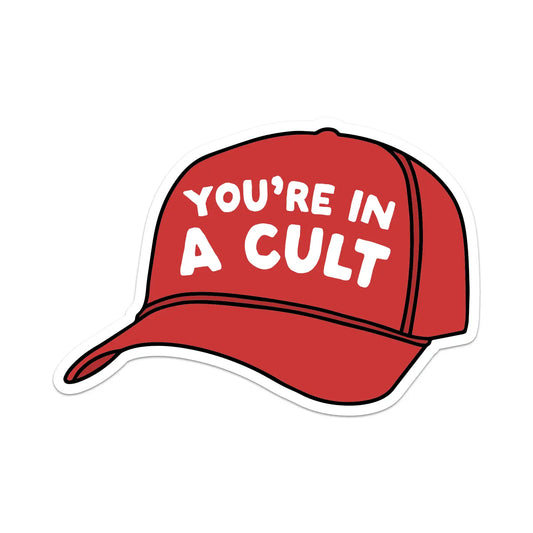 Sticker: You're In A Cult