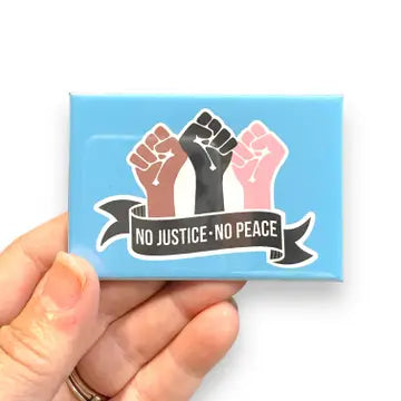 Magnets: No Justice No Peace