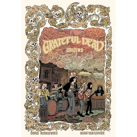 Books: Grateful Dead Origins By Chris Miskiewicz