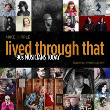 Books: Lived Through That: '90s Musicians Today