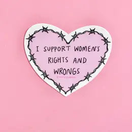 Stickers: "I Support Women's Rights and Wrongs"