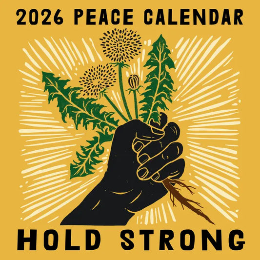 Calendar: 2026 Peace Calendar - Hold Strong